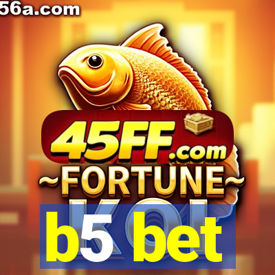 b5 bet